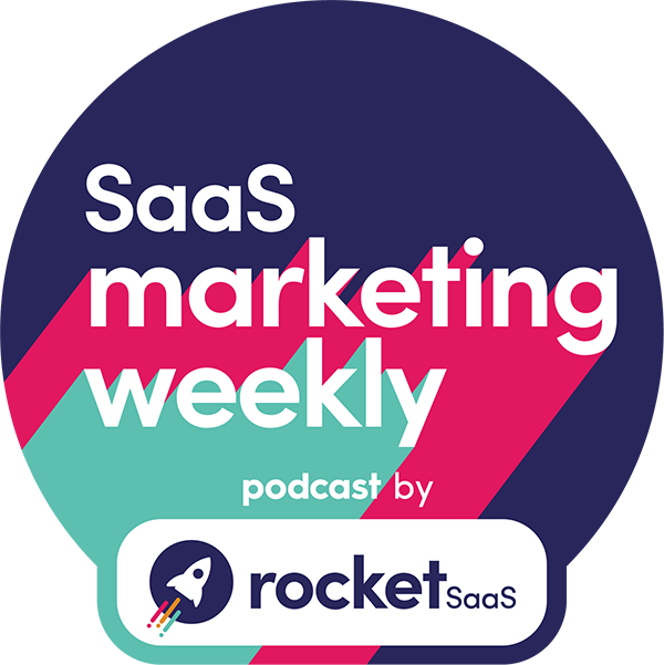 The SaaS Marketing Weekly Podcast